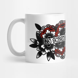 No scrubs Mug